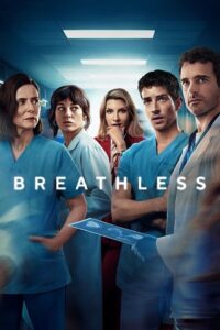 Download Breathless (2025) Season 1 + 2 Dual Audio (DD5.1) {Hindi-English} NetFlix WEB Series 480p, 720p & 1080p WEB-DL ESub