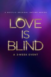 Download Love Is Blind (Season 1 – 7) [S08E09 Added] Dual Audio [Hindi + English] Complete Netflix Series 720p [350MB] WEB-DL