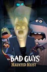 Download The Bad Guys: Haunted Heist (2024) WEB-DL Dual Audio {Hindi-English} 720p [230MB] | 1080p [1GB]