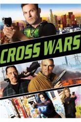 Download Cross Wars (2017) BluRay Dual Audio {Hindi-English} 480p [330MB] | 720p [960MB] | 1080p [2GB]