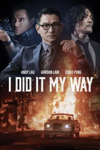 Download I Did It My Way (2023) Dual Audio {Hindi-Chinese} BluRay 480p [420MB] | 720p [1.1GB] | 1080p [2.9GB]