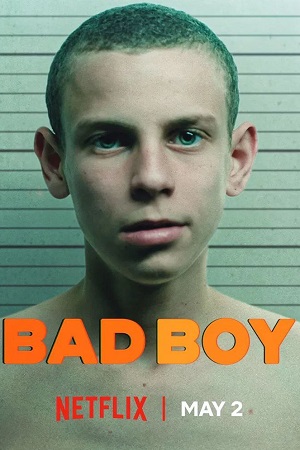 Download Bad Boy (Season 1) Dual Audio DD5.1 {Hindi-English} Netflix Series 480p | 720p | 1080p WEB-DL