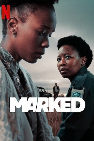 Download Marked (2025) Season 1 Dual-Audio {Hindi-English} Netflix-Series 480p, 720p & 1080p WEB-DL ESub