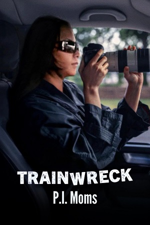 Download Trainwreck – P.I. Moms (2025) WEB-DL Dual Audio {Hindi-English} 480p [160MB] | 720p [380MB] | 1080p [800MB]