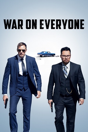 Download War on Everyone (2016) BluRay Dual Audio {Hindi-English} 480p [350MB] | 720p [720MB] | 1080p [1.6GB]