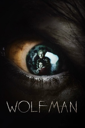Download Wolf Man (2025) BluRay Dual Audio {Hindi-English} 480p [368MB] | 720p [1.1GB] | 1080p [2.2GB]